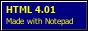 HTML 4.01 Made with Notepad